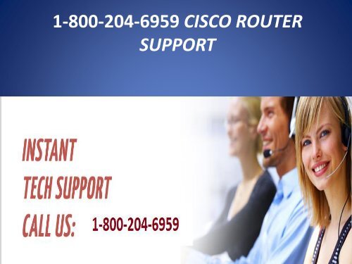 1-800-204-6959 Cisco Router Support phone Number,Cisco Help