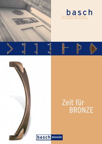 Basch Beschläge, Katalog Bronze - Basch Beschläge und Zubehör