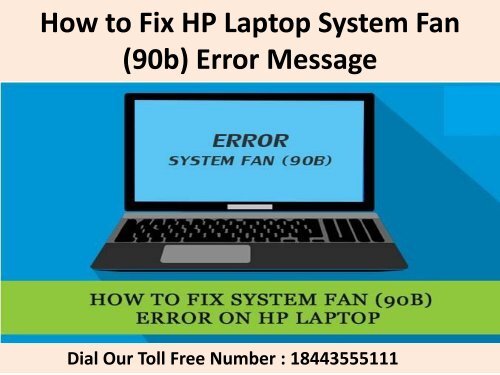 1(844)355-5111 How to Fix HP Laptop System Fan (90b) Error Message