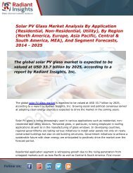 Solar PV Glass Market Size, Share, Trends, Analysis and Forecast Report to 2025:Radiant Insights, Inc