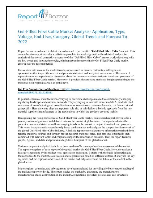 Gel-Filled Fiber Cable Market - Global Industry Analysis, Size, Share, Growth and Forecast Report To 2022