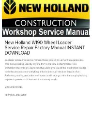 New Holland W190 Wheel Loader Service Repair Factory Manual INSTANT DOWNLOAD