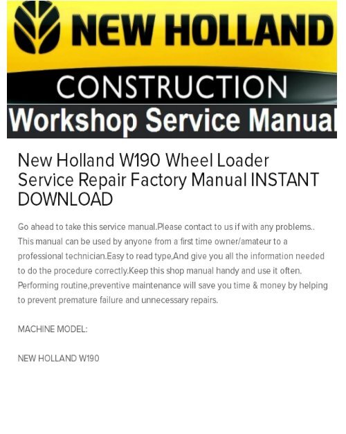 New Holland W190 Wheel Loader Service Repair Factory Manual INSTANT DOWNLOAD