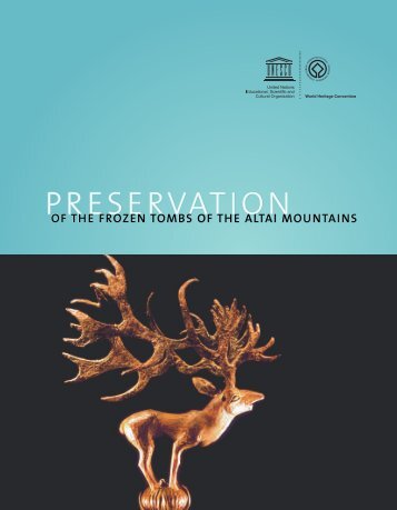 Scythian Culture - Preservation of The Frozen Tombs of The Altai Mountains (UNESCO)