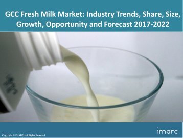 GCC Fresh Milk Market Share, Size and Forecast 2017-2022
