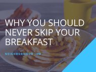 Why you should never skip your breakfast