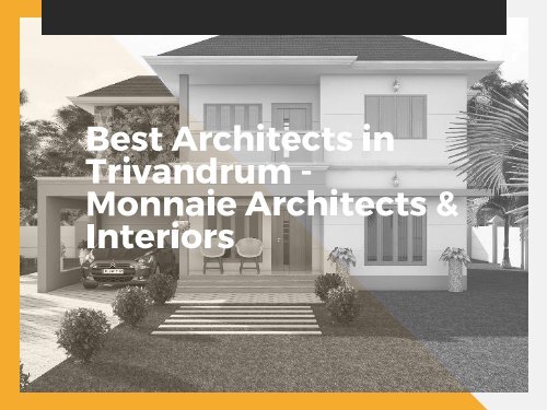 Best Architects In Trivandrum Monnaie Architects Amp