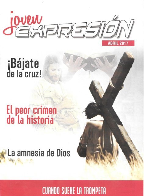 Expresión Joven Abril 2017 - ¡Bájate de la Cruz!