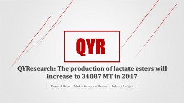 QYResearch: The production of lactate esters will increase to 34087 MT in 2017