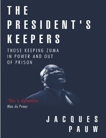 The President_s Keepers_ Those keeping Zum - Jacques Pauw