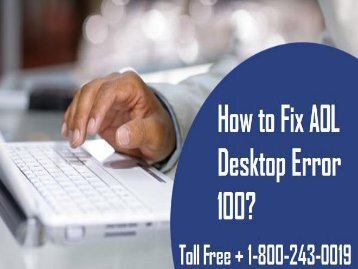 How To Fix AOL Desktop Error 100? 18002430019