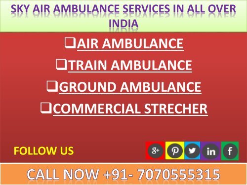 Need Air Ambulance from Mumbai to Delhi – Don’t Wait Contact Sky Air Ambulance