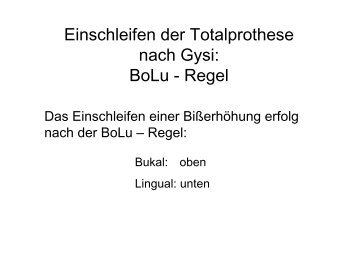 Einschleifen der Totalprothese nach Gysi_ BoLu - Regel - Ubicampus