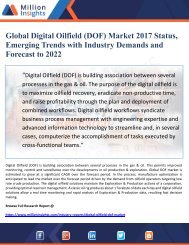 Global Digital Oilfield (DOF) Market 2017 Status, Emerging Trends with Industry Demands and  Forecast to 2022