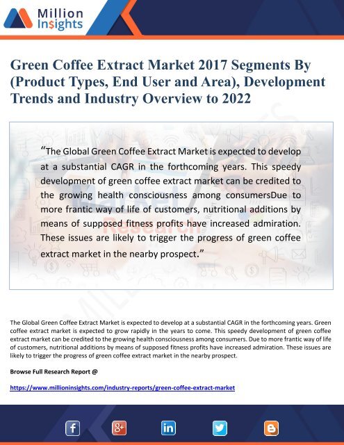 Green Coffee Extract Market 2017 Segments By (Product Types, End User and Area), Development Trends and Industry Overview & outlook to 2022