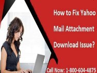 How to Fix Yahoo Mail Attachment Download Issue? 1-800-604-4875