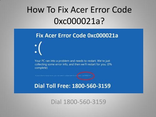 Fix Acer Error Code 0xc000021a Dial 18005603159