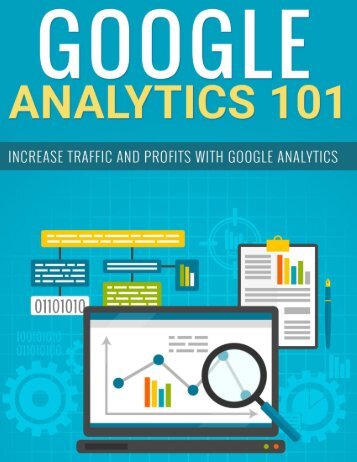 Google Analytics Guide - How To Use Google Analytics