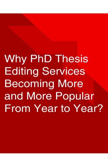 Why PhD Thesis Editing Services Becoming More and More Popular From Year to Year?