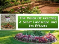 The Vision Of Creating A Great Landscape And Its Effects