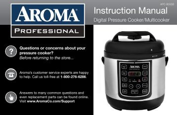 Aroma 2.5 Quart Digital Pressure Cooker & Multicooker APC-805SB (APC-805SB) - APC-805SB Instruction Manual - 2.5 Quart Digital Pressure Cooker & Multicooker