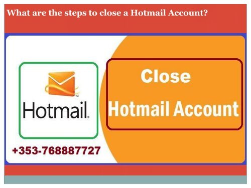What are the steps to close a Hotmail Account?