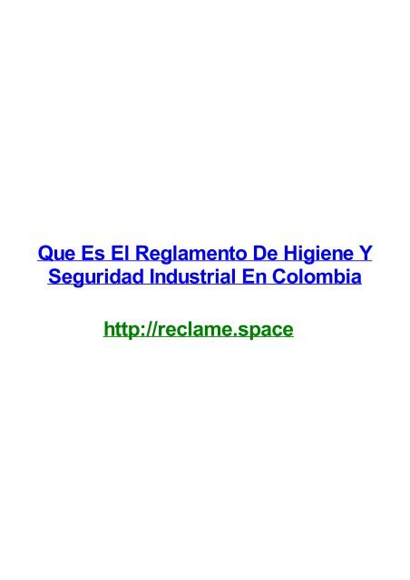 QUE ES EL REGLAMENTO DE HIGIENE Y SEGURIDAD INDUSTRIAL EN COLOMBIA