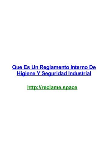 QUE ES UN REGLAMENTO INTERNO DE HIGIENE Y SEGURIDAD INDUSTRIAL