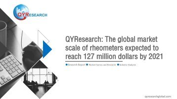 QYResearch: The global market scale of rheometers expected to reach 127 million dollars by 2021