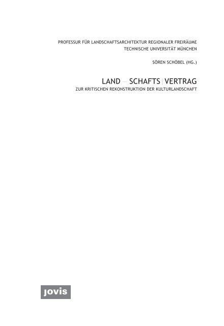 Landschaftsvertrag – Zur kritischen Rekonstruktion der Kulturlandschaft