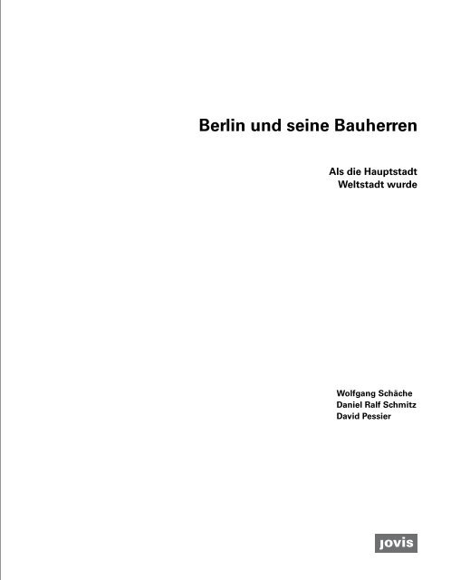Berlin Und Seine Bauherren Als Die Hauptstadt Weltstadt Wurde