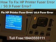 Dial 1(844)355-5111 How To Fix HP Printer 50.9 Fuser Error
