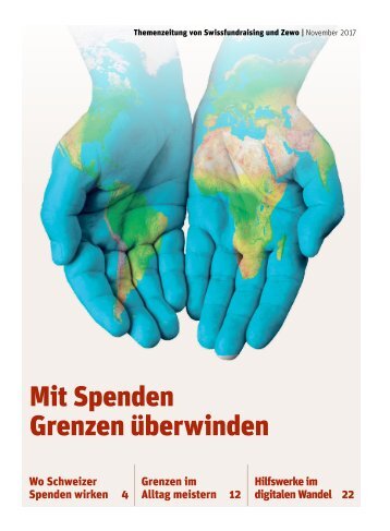 Mit Spenden Grenzen überwinden. Das Spendenmagazin von Zewo und Swissfundraising.