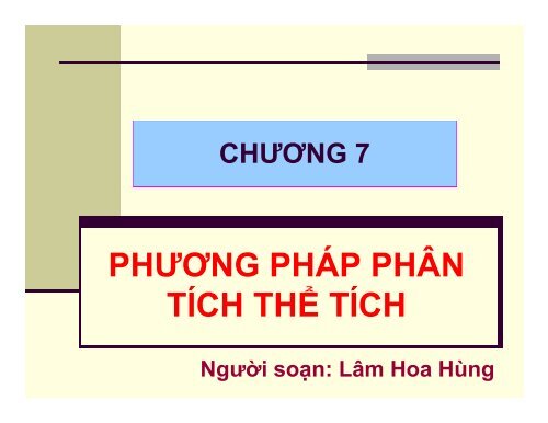 BÀI GIẢNG CÁC PHƯƠNG PHÁP PHÂN TÍCH VÀ ỨNG DỤNG NGƯỜI SOẠN LÂM HOA HÙNG