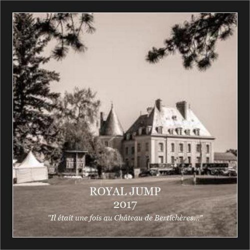 Royal Jump 2017 - Il était une fois au château de Bertichères