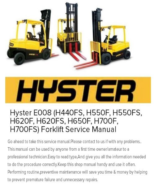 Hyster E008 (H440FS, H550F, H550FS, H620F, H620FS, H650F, H700F, H700FS) Forklift Service Manual