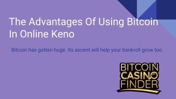 The Advantages Of Using Bitcoin In Online Keno