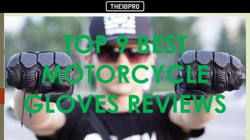 Top 9 Best Motorcycle Gloves Reviews