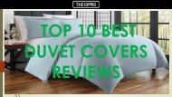 Top 10 Best Duvet Covers Reviews