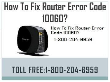Call 18442003971 to Fix Router Error Code 10060