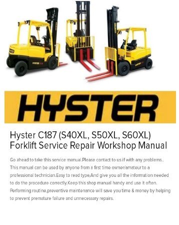 Hyster C187 (S40XL, S50XL, S60XL) Forklift Service Repair Workshop Manual