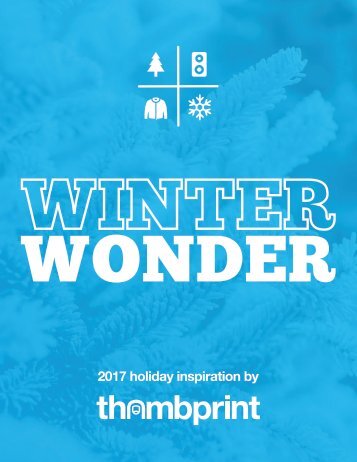 Winter Wonder - 2017 holiday inspirations by thumbprint