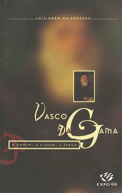 Vasco da Gama_o homem_a viagem_a epoca