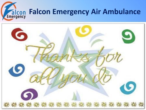 Regular Services of Air Ambulance Services in Nagpur and Mumbai by Falcon Emergency