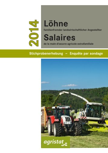 Löhne familienfremder landwirtschaftlicher Angestellter / Salaires de la main-d’oeuvre agricole extrafamiliale