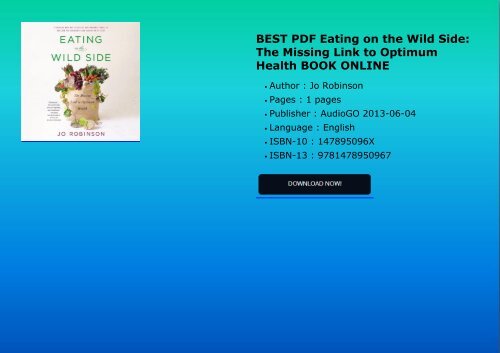 Best Pdf Eating On The Wild Side The Missing Link To Optimum Health Book Online