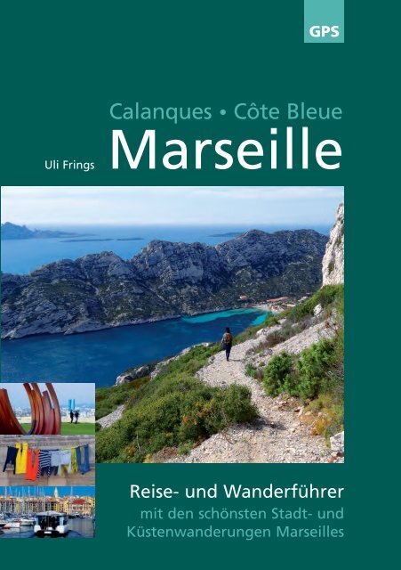 Marseille, Calanques, Côte Bleue (Auszug, Blick ins Buch)