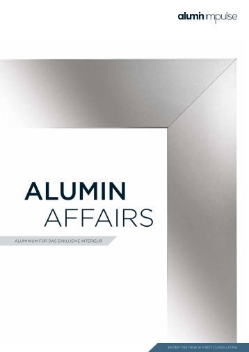 aluminimpulse | ALUMIN AFFAIRS – ALUMINIUM FÜR DAS EXKLUSIVE INTERIEUR