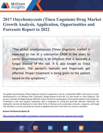 2017 Onychomycosis (Tinea Unguium) Drug Market Growth Analysis, Application, Opportunities and Forecasts Report to 2022