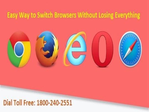 1800-240-2551 Easy Way to Switch Browsers Without Losing Everything